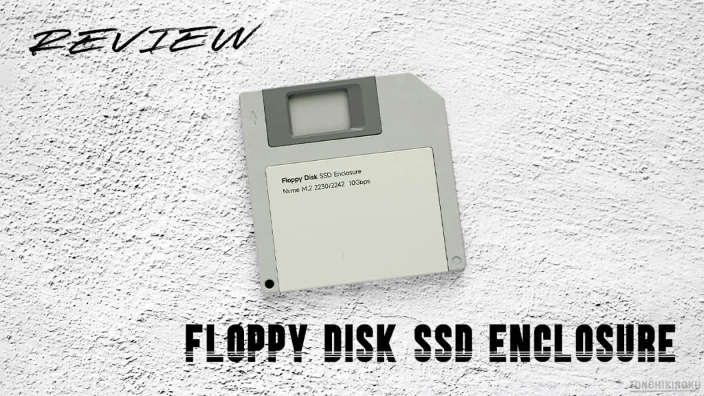 Floppy Disk SSD Enclosure　レビュー